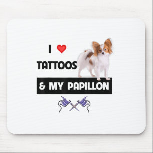 Ik hou van Tattoos en mijn Papillon Dog mam Muismat