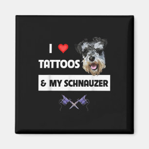Ik hou van Tattoos en mijn Schnauzer Dog mam pap g Magneet