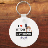 Ik hou van Tattoos en van mijn Belgische Malinois  Sleutelhanger (Voorkant)