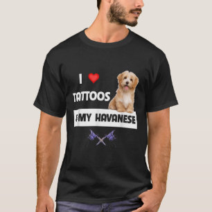 Ik hou van Tattoos en van mijn Havanese hond papa T-shirt