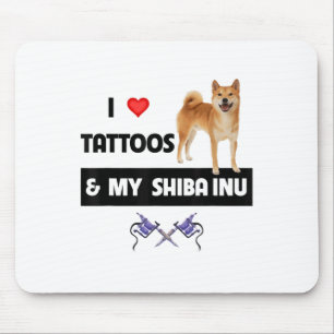 Ik hou van Tattoos en van mijn sjiiba in de hond v Muismat