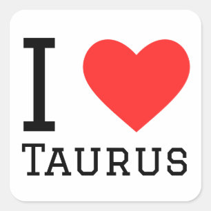 Ik hou van Taurus Vierkante Sticker