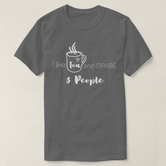Ik hou van Tea en MAYBE 3 mensen 6 T-shirt (Design voorkant)