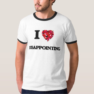 Ik hou van teleurstellend t-shirt