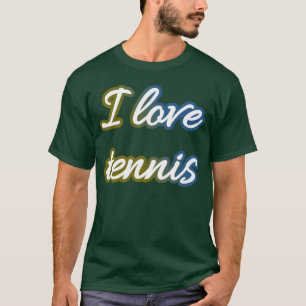 Ik hou van tennis en tennis is grappig t-shirt