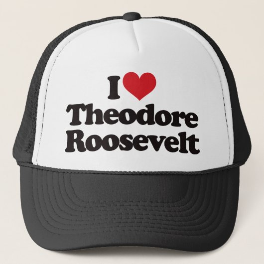 Ik hou van Theodore Roosevelt Trucker Pet (Voorkant)