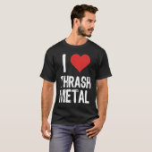 Ik hou van Thrash Metal T-shirt (Voorkant volledig)