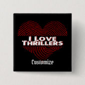 Ik hou van Thrillers Black Vierkante Button 5,1 Cm (Voorkant)