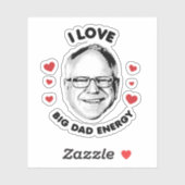 Ik hou van Tim Walz Big Dad Energy Sticker (Vel)