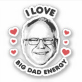 Ik hou van Tim Walz Big Dad Energy Sticker (Voorkant)