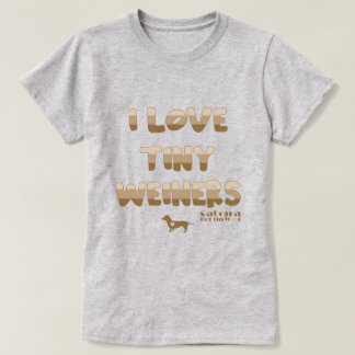Ik hou van Tiny Weiners T-shirt