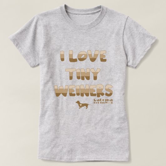 Ik hou van Tiny Weiners T-shirt (Design voorkant)
