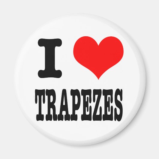 IK HOU VAN TRAPEZES MAGNEET (Voorkant)