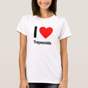 Ik hou van trapezoïden t-shirt