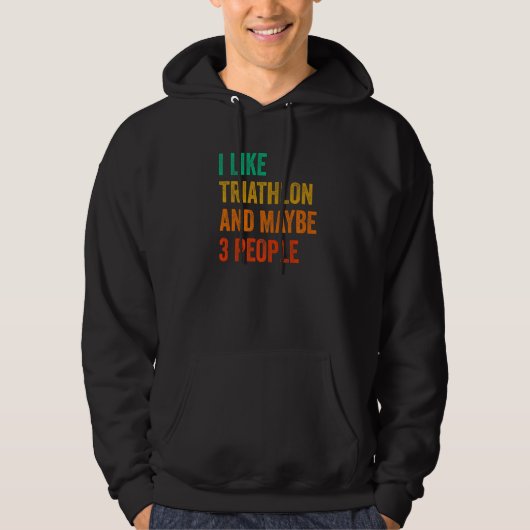 Ik hou van Triathlon en misschien wel 3 mensen die Hoodie (Voorkant)
