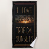 Ik hou van tropische Zonsondergangen Strandlaken (Voorkant)