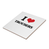 Ik hou van Trousers Tegeltje (Zijkant)