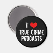 Ik hou van True Crime Podcasts Serial Killer Histo Magneet (Voorkant / Achterkant)