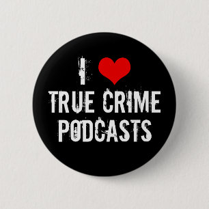 Ik hou van True Crime Podcasts Serial Killer Histo Ronde Button 5,7 Cm