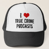 Ik hou van True Crime Podcasts Serial Killer Histo Trucker Pet (Voorkant)