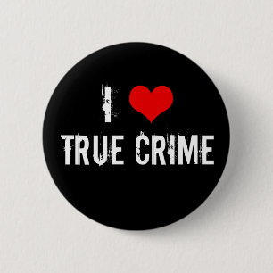 Ik hou van True Crime Ronde Button 5,7 Cm