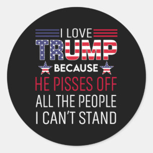 Ik hou van Trump omdat hij de mensen die ik kan af Ronde Sticker