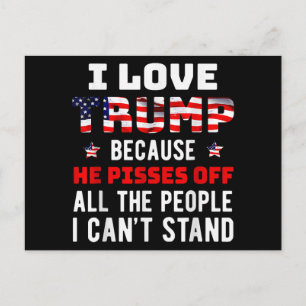 Ik hou van Trump omdat hij de mensen kwaad maakt d Feestdagenkaart