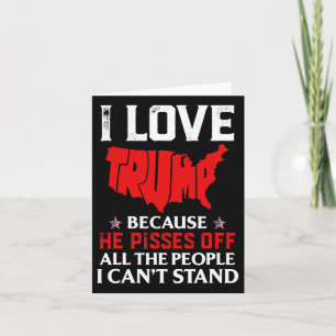Ik hou van Trump omdat hij kwaad is op de mensen d Kaart