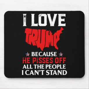 Ik hou van Trump omdat hij kwaad is op de mensen d Muismat