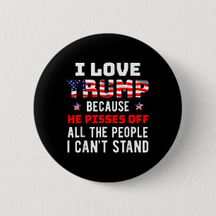 Ik hou van Trump omdat hij kwaad is op de mensen d Ronde Button 5,7 Cm
