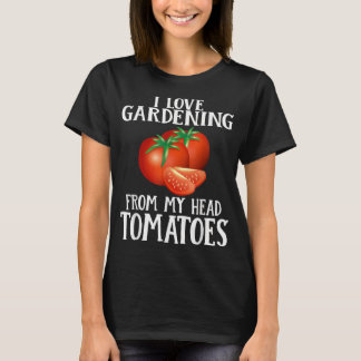 Ik hou van tuinbouw van mijn hoofd Tomaten Funny G T-shirt