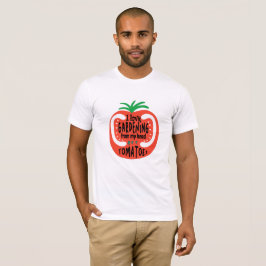 Ik hou van tuinbouw van mijn hoofd Tomaten Funny G T-shirt