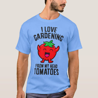 Ik hou van tuinbouw van mijn hoofd Tomaten Funny G T-shirt