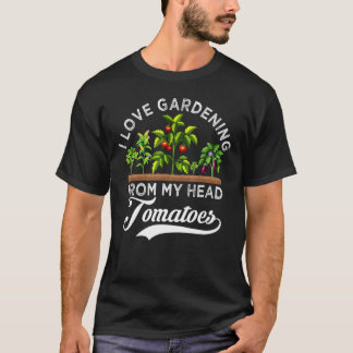 Ik hou van tuinbouw van mijn hoofd Tomaten Gardene T-shirt