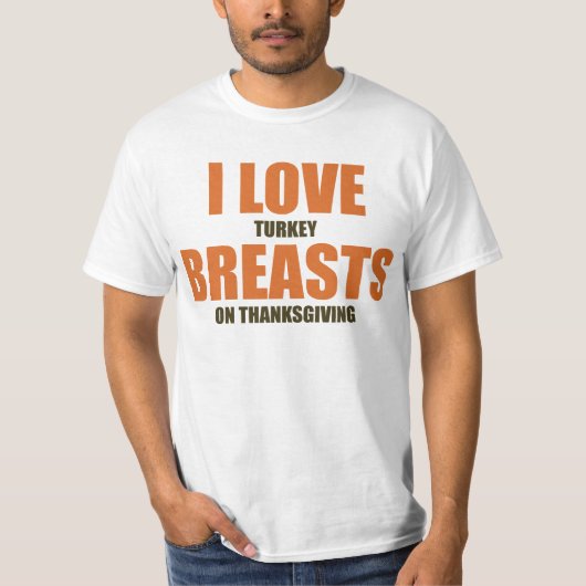 Ik hou van Turkije Breasts on Thanksgiving Funny S T-shirt (Voorkant)