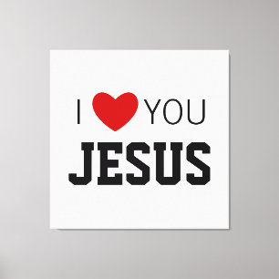 Ik hou van U, Jezus   Modern Christelijk Faith Hea Canvas Afdruk