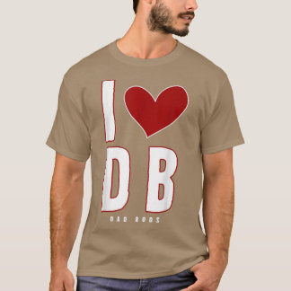 Ik hou van vaders bank D.B. I Love Db (dad Bods) 4 T-shirt