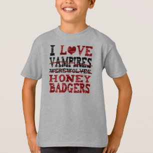 Ik hou van vampiers terwijl wolven honingbadger t-shirt