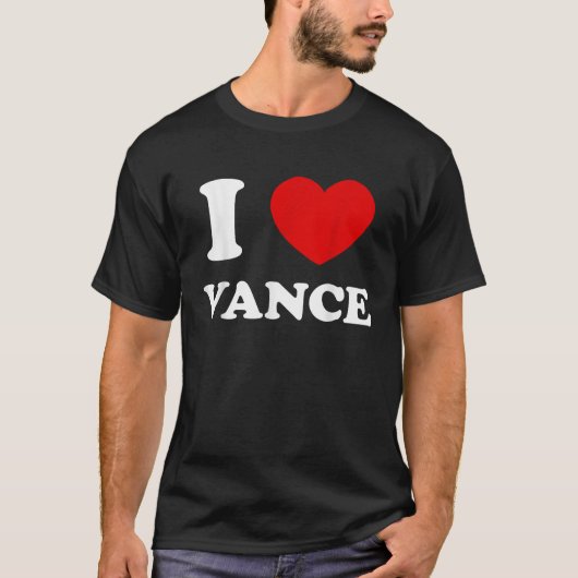 Ik hou van Vance Ik Hart Vance Grappige Vance T-shirt (Voorkant)