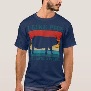 Ik hou van varkens en misschien 3 mensen Funny  Fa T-shirt