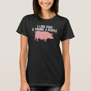 Ik hou van varkens en misschien 3 mensen houden va t-shirt