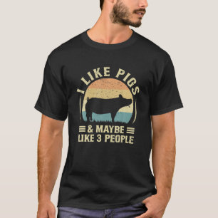 Ik hou van varkens en misschien als drie mensen Bo T-shirt