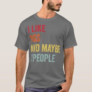 Ik hou van varkens, misschien 3 mensen t-shirt