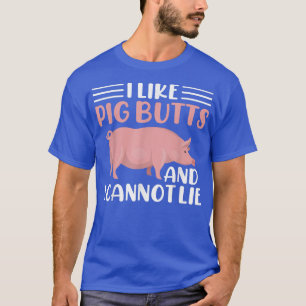 Ik hou van varkensbillen en dat kan ik niet ontken t-shirt