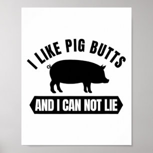 Ik hou van varkensbillen en ik kan niet liegen gra poster