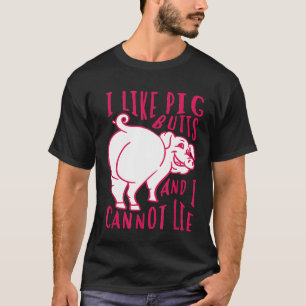 Ik hou van varkensknoppen en ik kan niet liegen in t-shirt