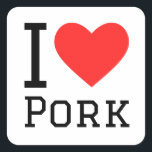 Ik hou van varkensvlees vierkante sticker<br><div class="desc">Ik hou van varkensvlees,  voor voedselliefhebbers</div>