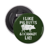 Ik hou van varkensvlekken en ik kan geen flesopene button flesopener (Voorkant)