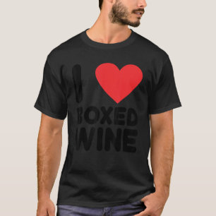 Ik hou van verpakte wijn Goedkope wijn 2 T-shirt