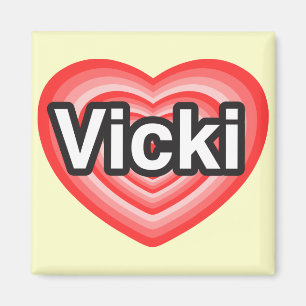 Ik hou van Vicki. Ik hou van je Vicki. Hart Magneet